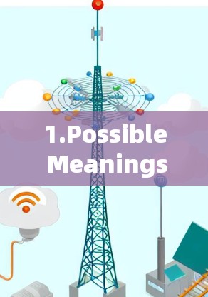 1.Possible Meanings: