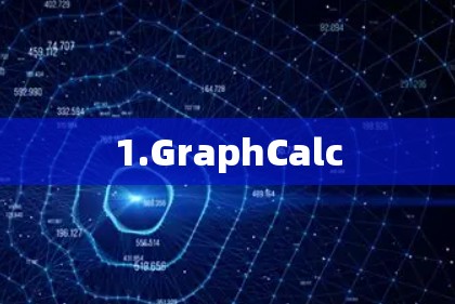 1.GraphCalc 1.GraphCalc