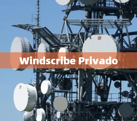 Windscribe Privado