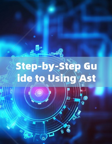 Step-by-Step Guide to Using Astrill VPN on Android