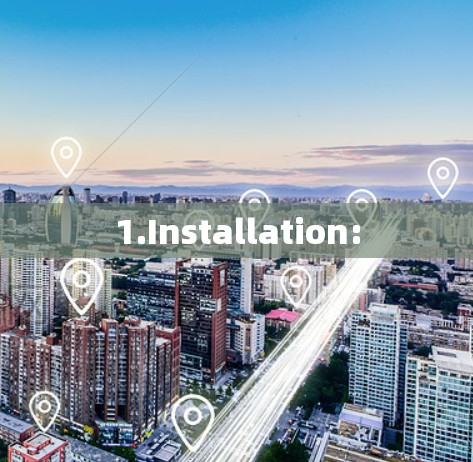 1.Installation: 1.Installation: