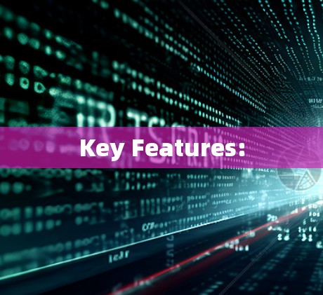 Key Features: