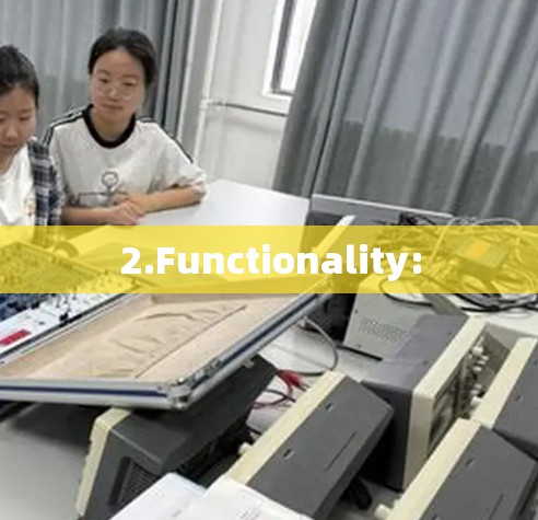 2.Functionality: