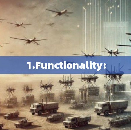 1.Functionality: