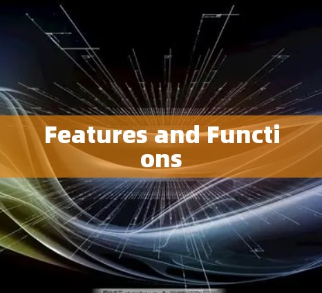 Features and Functions