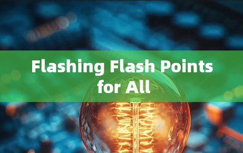Flashing Flash Points for All