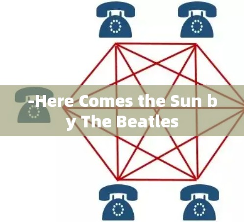 -Here Comes the Sun by The Beatles