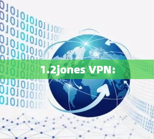 1.2jones VPN: