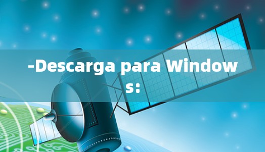 -Descarga para Windows: