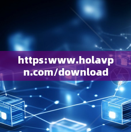 https:www.hola<strong>VPN</strong>.com/download