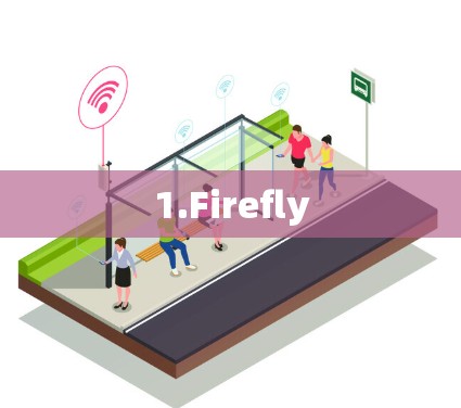 1.Firefly